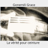 Gonemili Grace La vérité pour ceinture CD